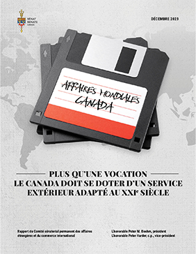 Plus qu’une vocation : le Canada doit se doter d’un service extérieur adapté au XXIe siècle