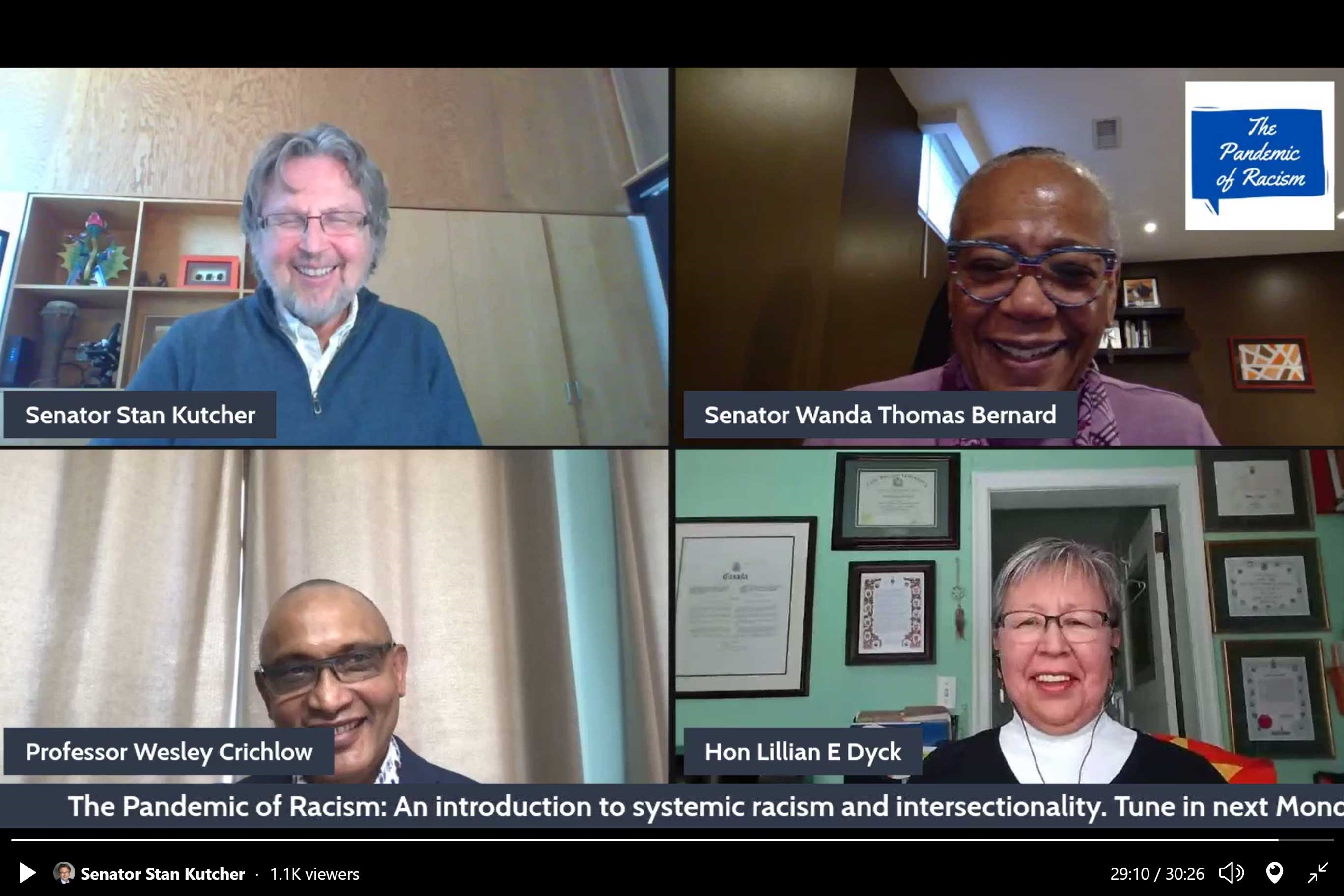 Monday, January 18, 2021 – Senators Stan Kutcher and Wanda Elaine Thomas Bernard co-host a Facebook Live series called The Pandemic of Racism, which continues conversations related to racial injustice and resetting institutions. Session 1, “An Introduction on Systemic Racism and Intersectionality” included special guests the Honourable Lillian Dyck, a former senator, and Dr. Wesley Crichlow.