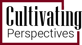 Cultivating Perspectives