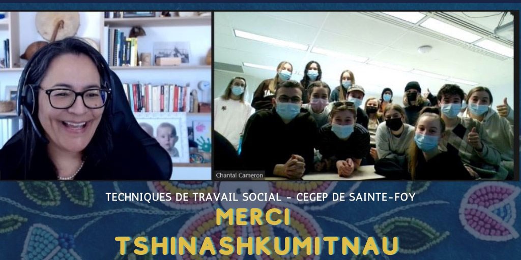 Monday, April 4, 2022 – Senator Michèle Audette participates in a virtual discussion with students pursuing an education in social work at Cégep de Sainte Foy in Québec City, Quebec. The class asked her questions about provincial policy decisions and shared their thoughts about Bill C-92, First Nations language instruction and the concept of cultural safety.