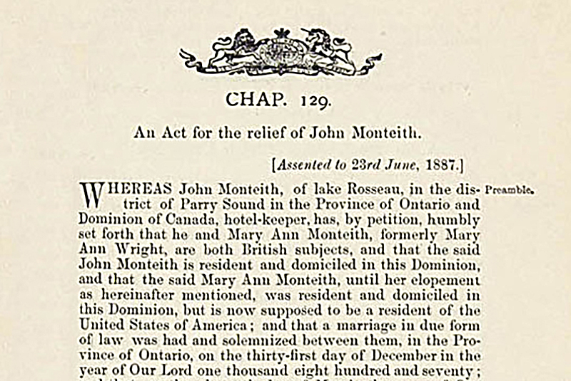 Divorce certificates issued by Parliament took the form of acts of Parliament, such as this one granting innkeeper John Monteith a divorce in 1887.